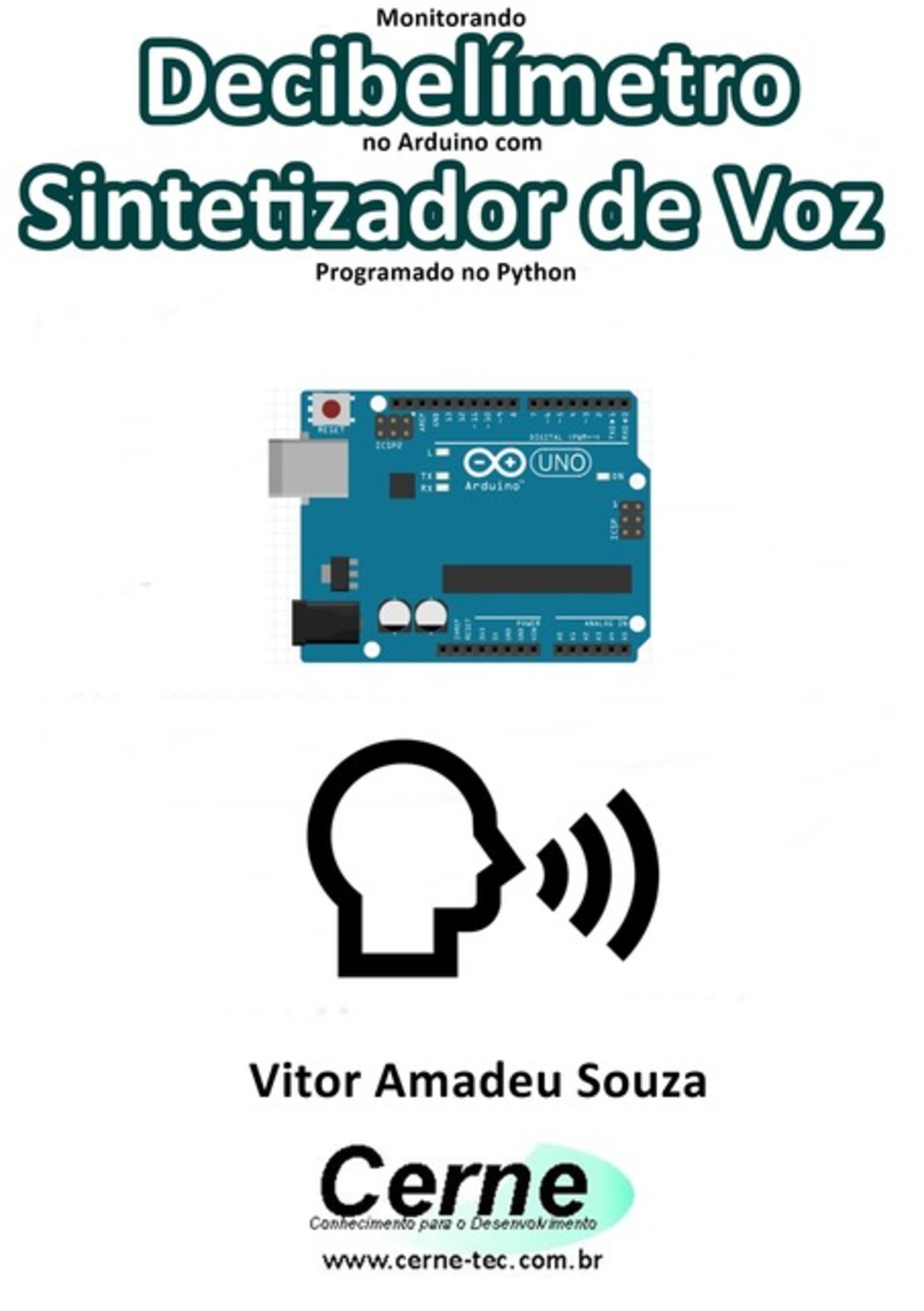 Monitorando Decibelímetro No Arduino Com Sintetizador De Voz Programado No Python