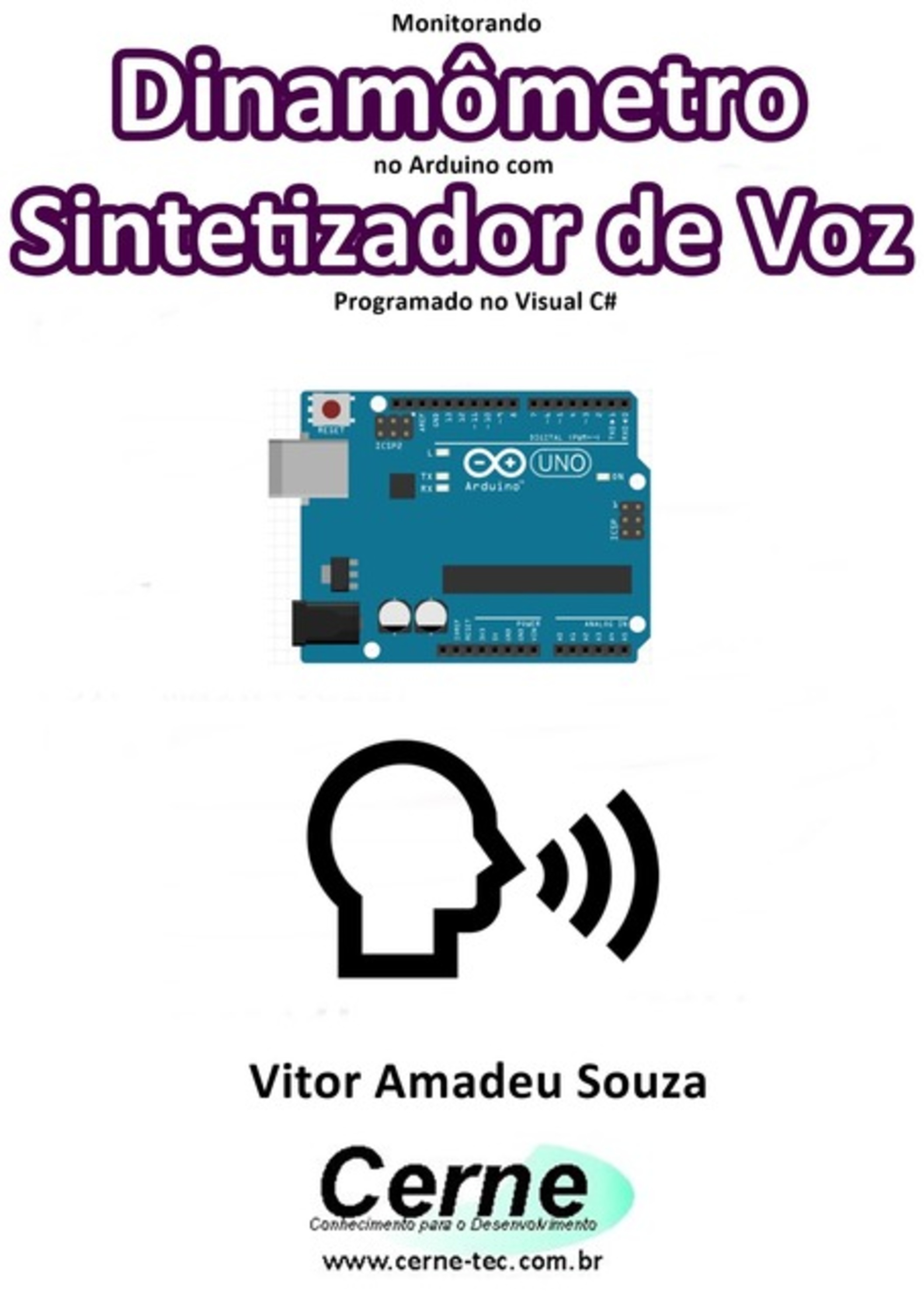 Monitorando Dinamômetro No Arduino Com Sintetizador De Voz Programado No Visual C#