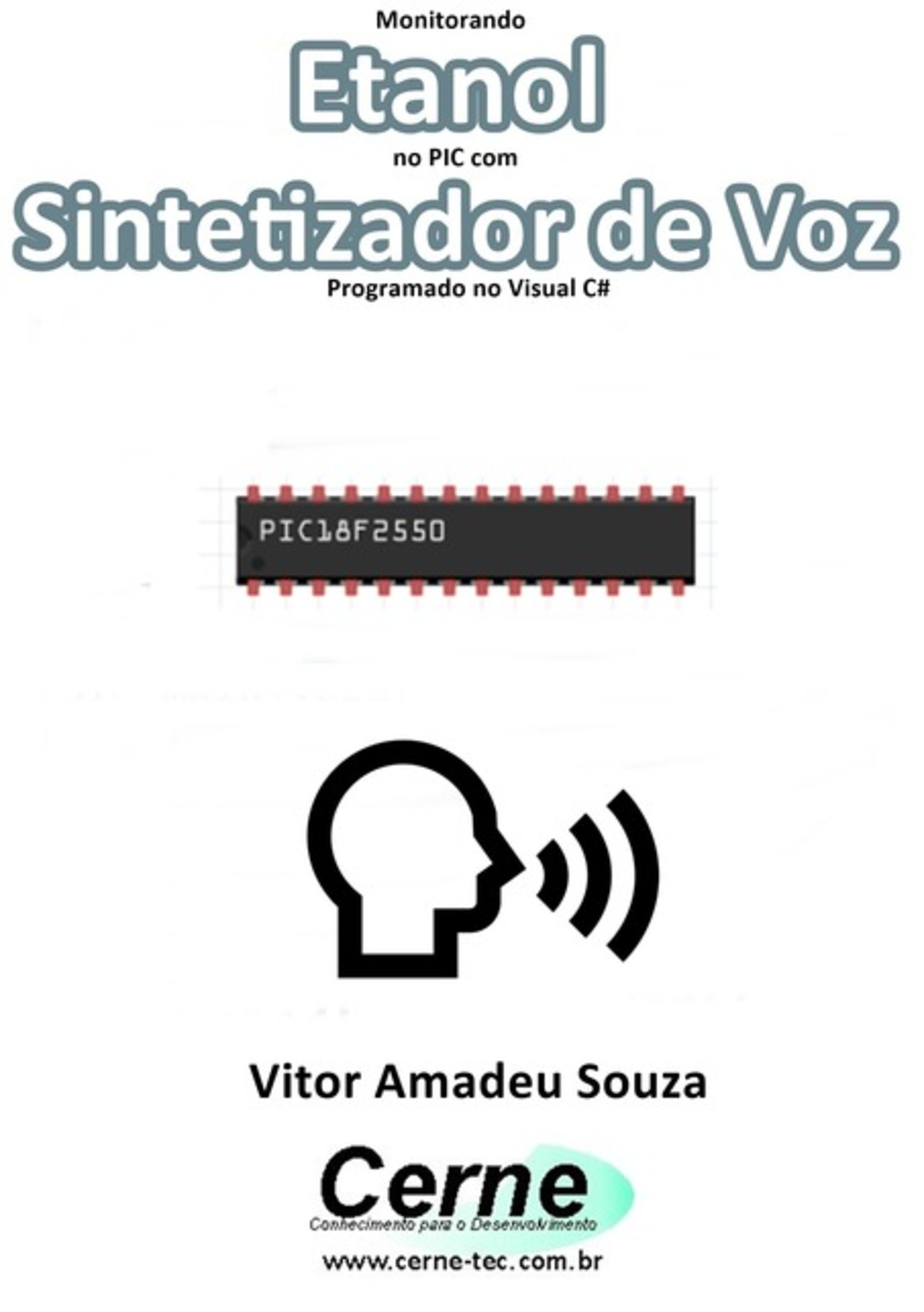 Monitorando Etanol No Pic Com Sintetizador De Voz Programado No Visual C#