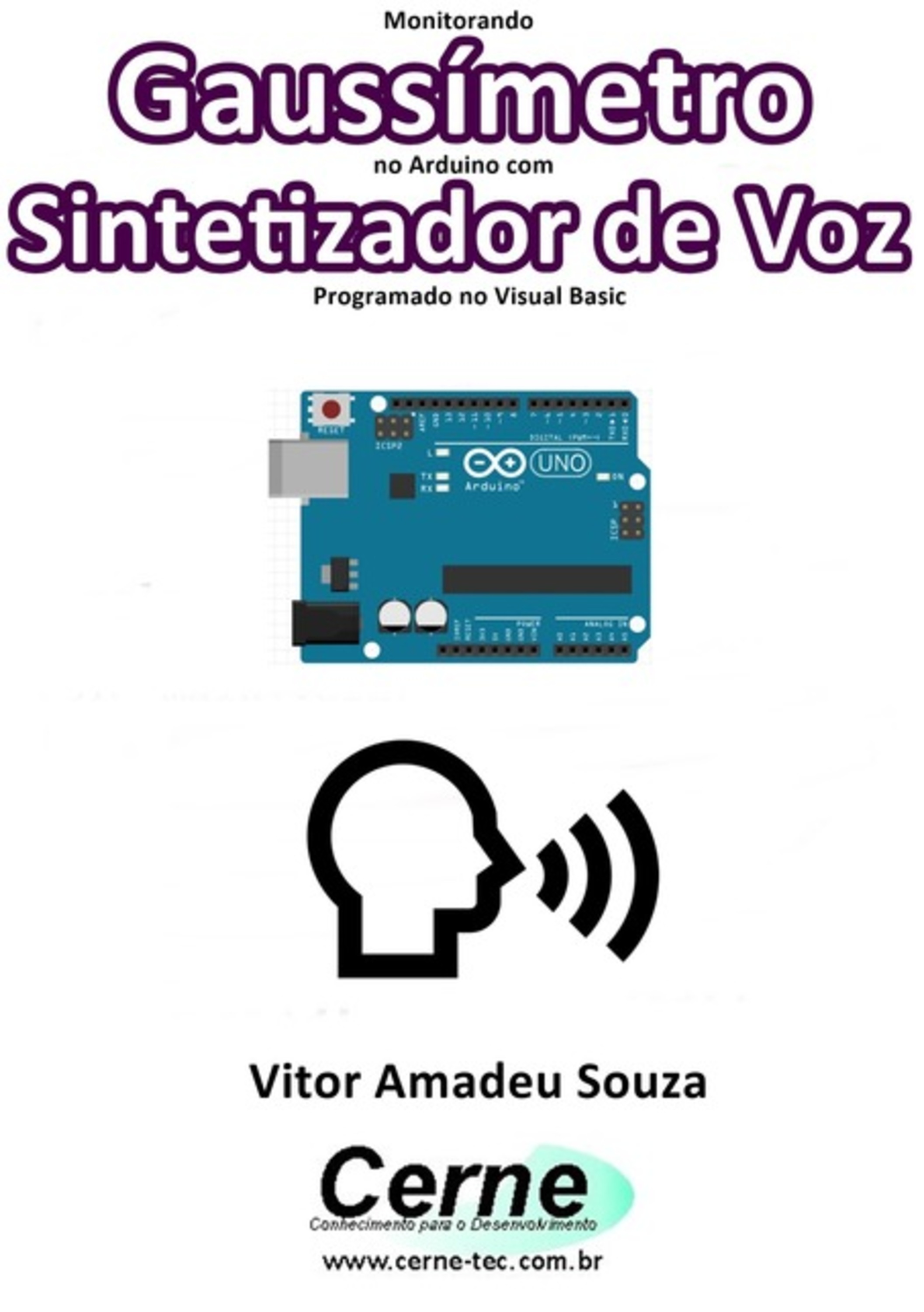 Monitorando Gaussímetro No Arduino Com Sintetizador De Voz Programado No Visual Basic