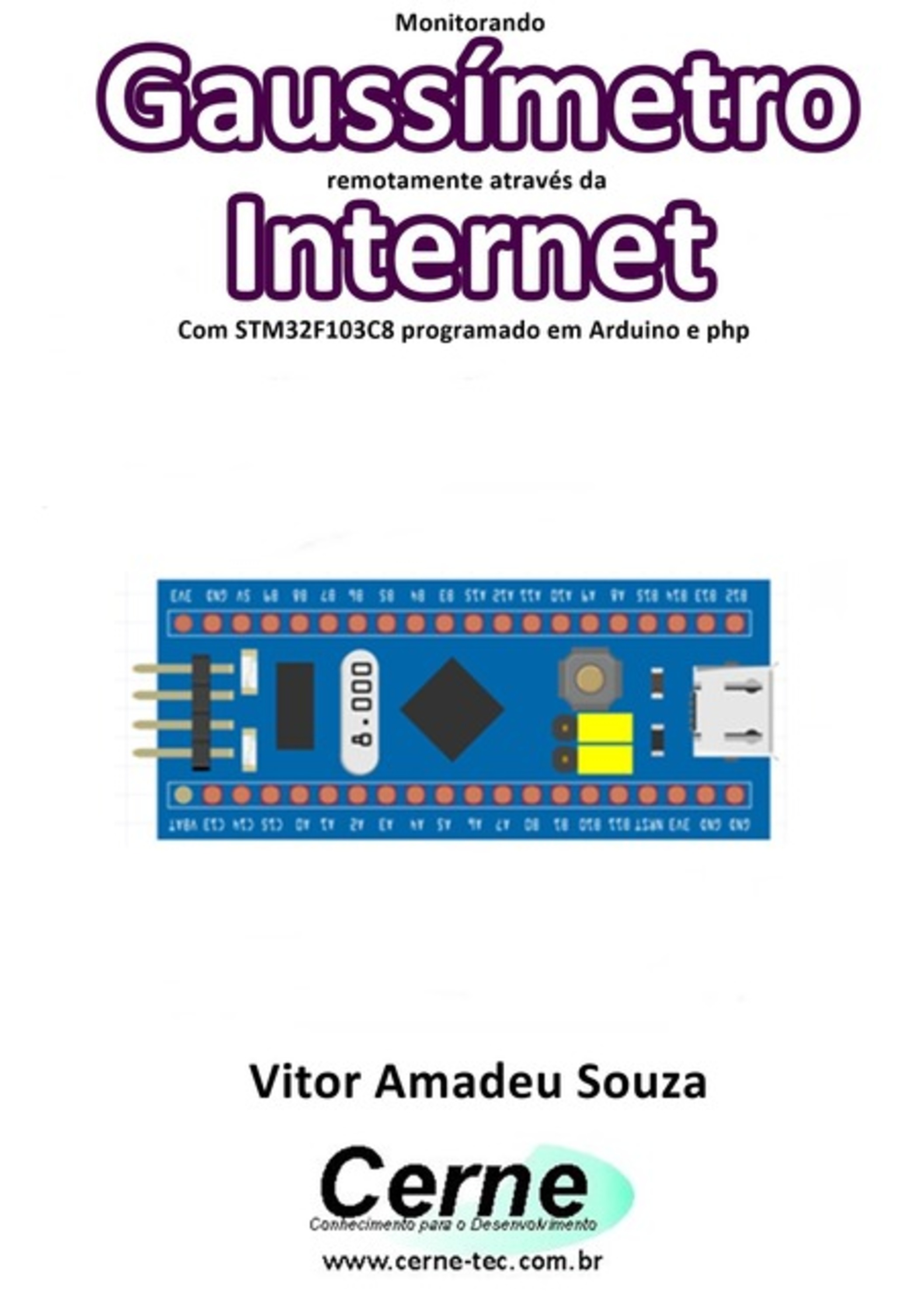 Monitorando Gaussímetro Remotamente Através Da Internet Com Stm32f103c8 Programado Em Arduino E Php