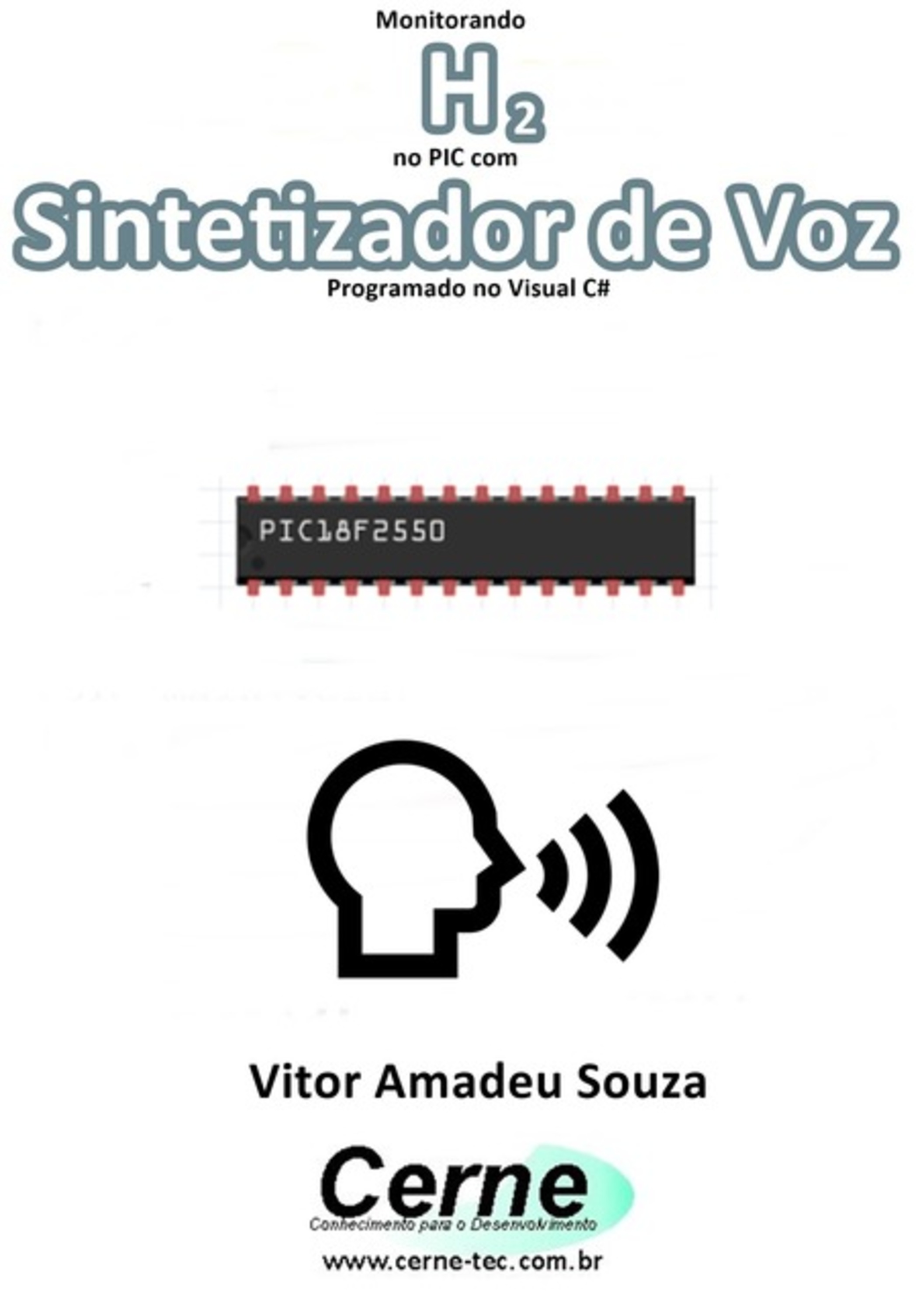 Monitorando H2 No Pic Com Sintetizador De Voz Programado No Visual C#