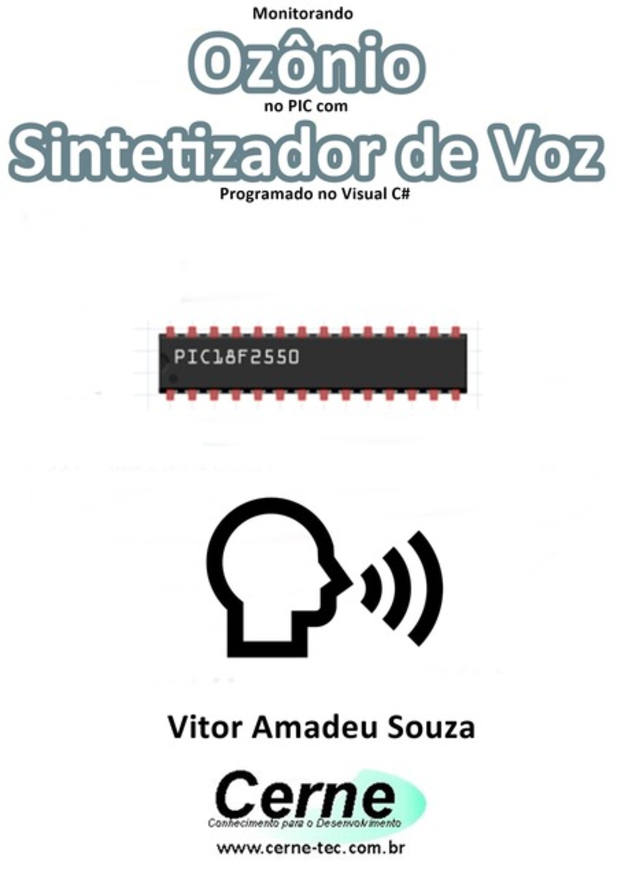 Monitorando Ozônio No Pic Com Sintetizador De Voz Programado No Visual C#