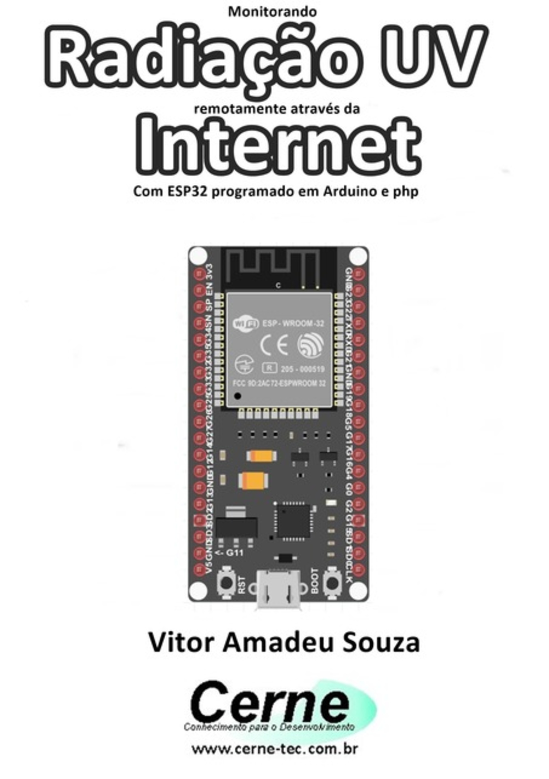 Monitorando Radiação Uv Remotamente Através Da Internet Com Esp32 Programado Em Arduino E Php