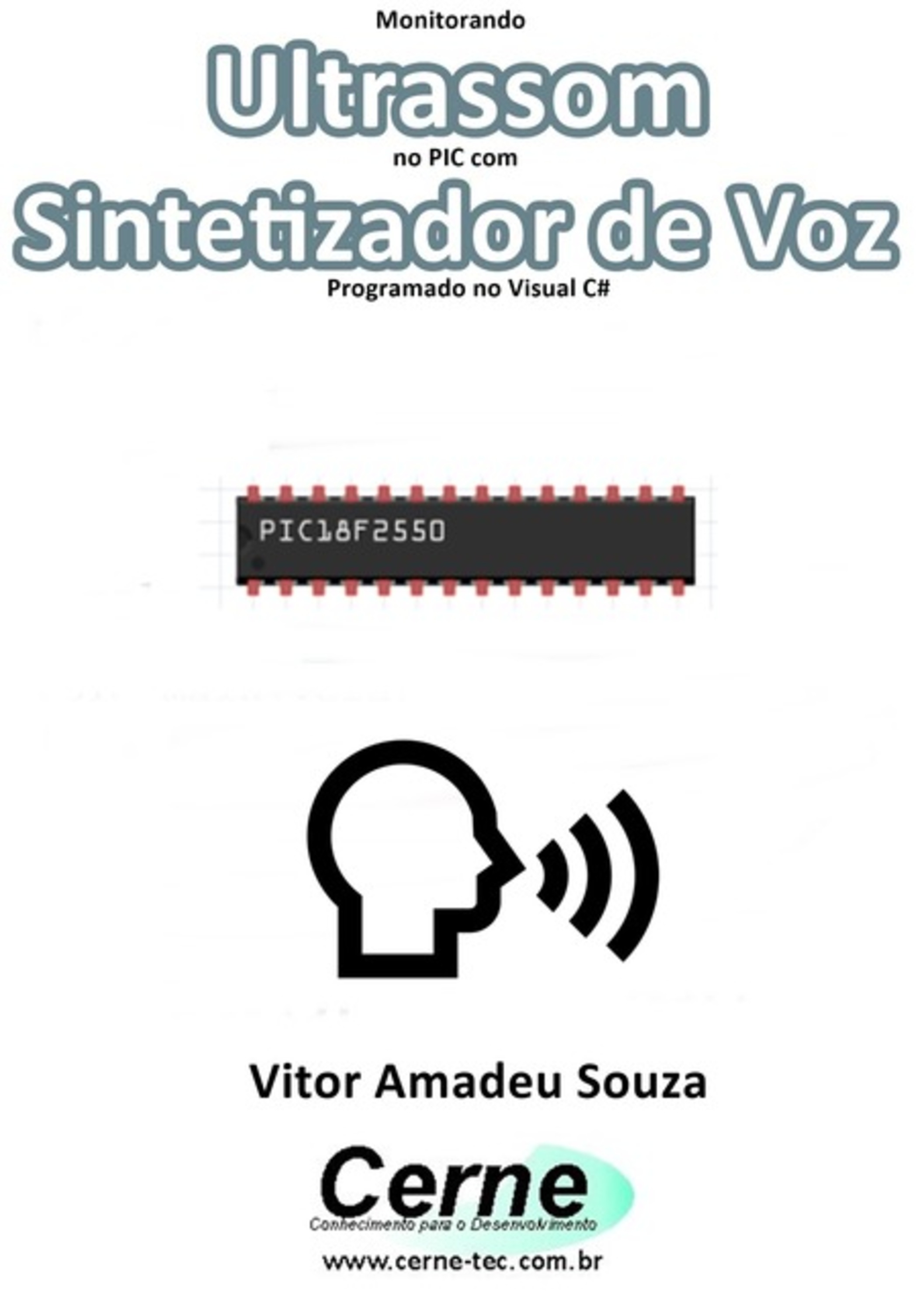 Monitorando Ultrassom No Pic Com Sintetizador De Voz Programado No Visual C#