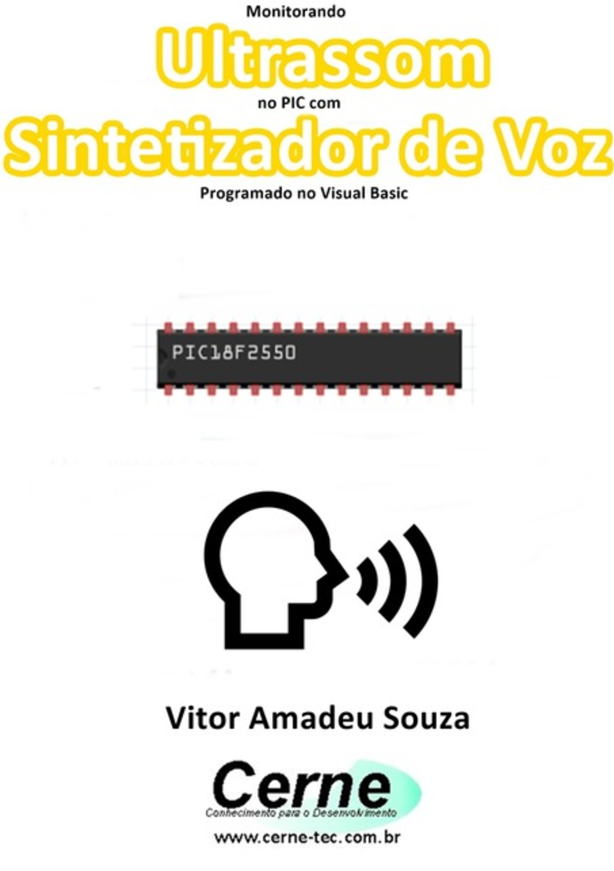 Monitorando Ultrassom No Pic Com Sintetizador De Voz Programado No Visual Basic