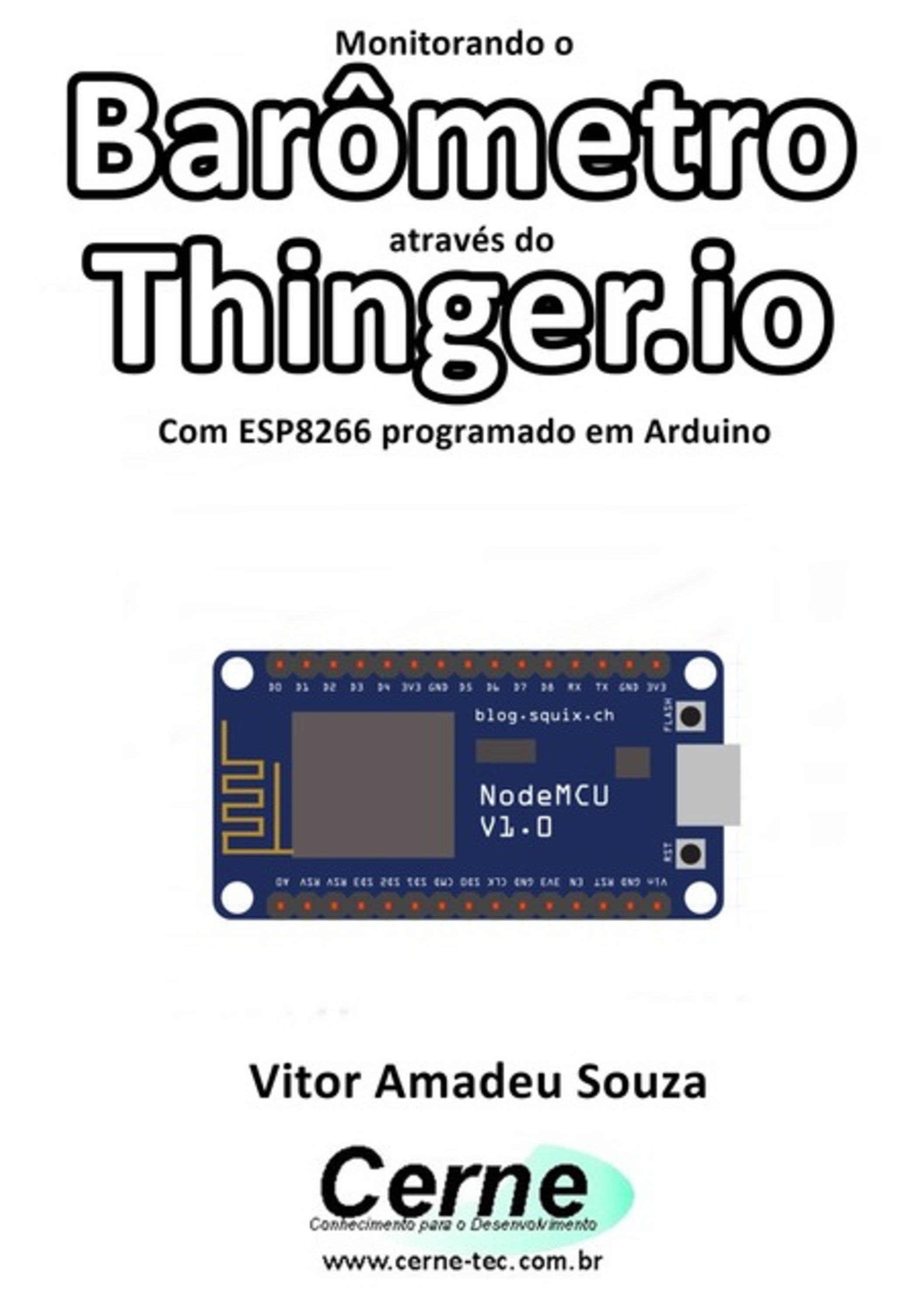 Monitorando Um Barômetro Através Do Thinger.io Com Esp8266 (nodemcu) Programado Em Arduino