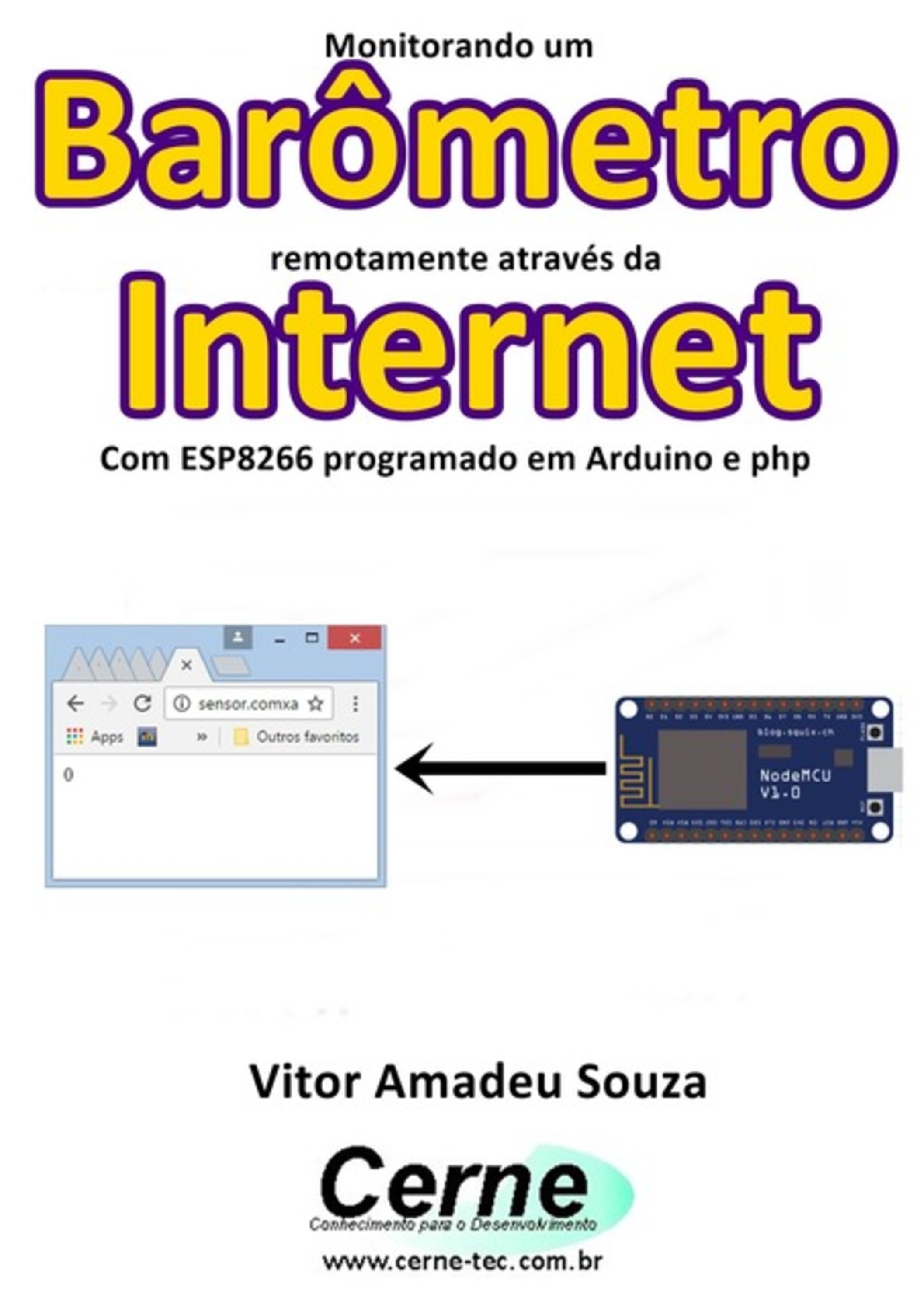 Monitorando Um Barômetro Remotamente Através Da Internet Com Esp8266 Programado Em Arduino E Php