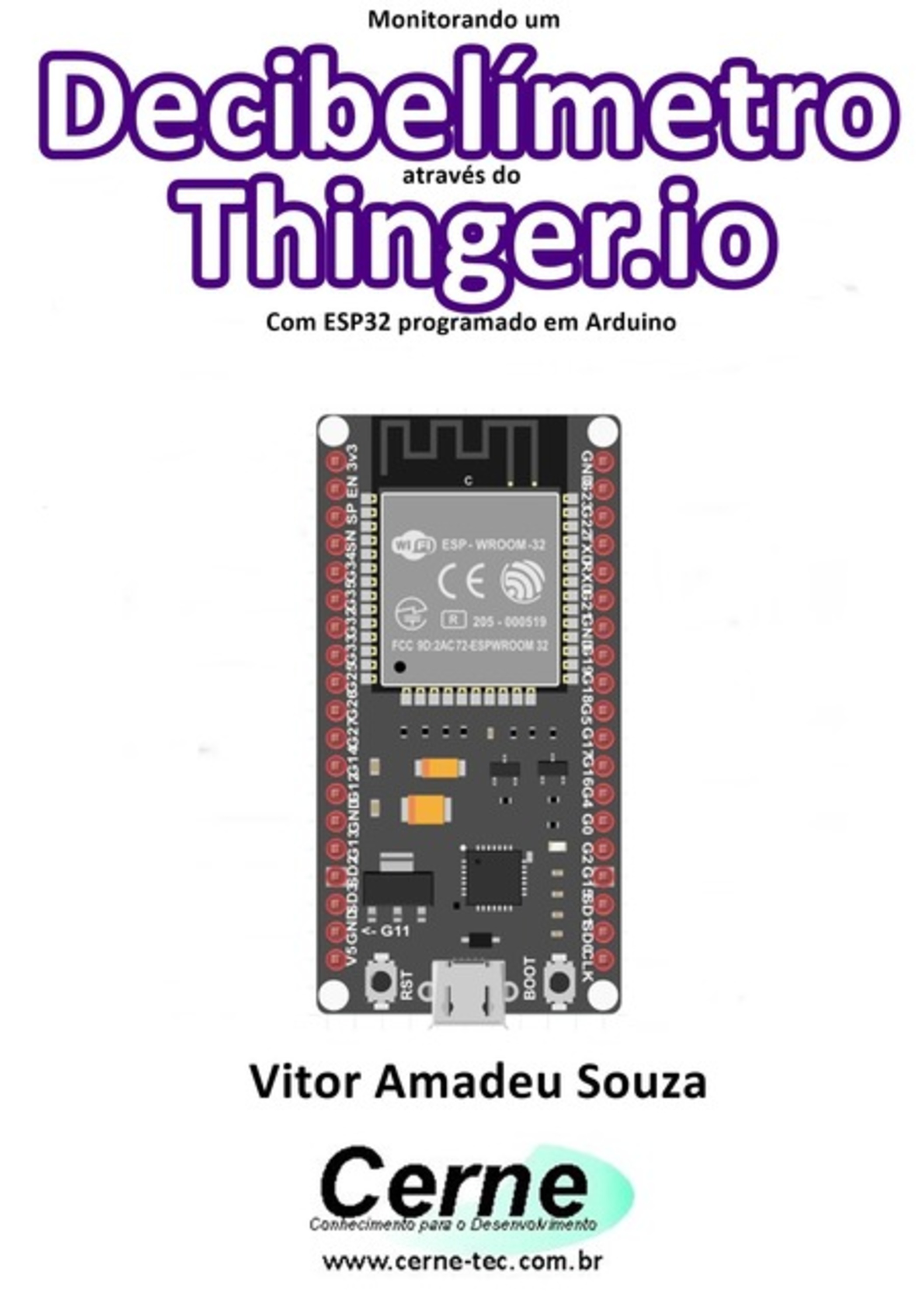 Monitorando Um Decibelímetro Através Do Thinger.io Com Esp32 Programado Em Arduino