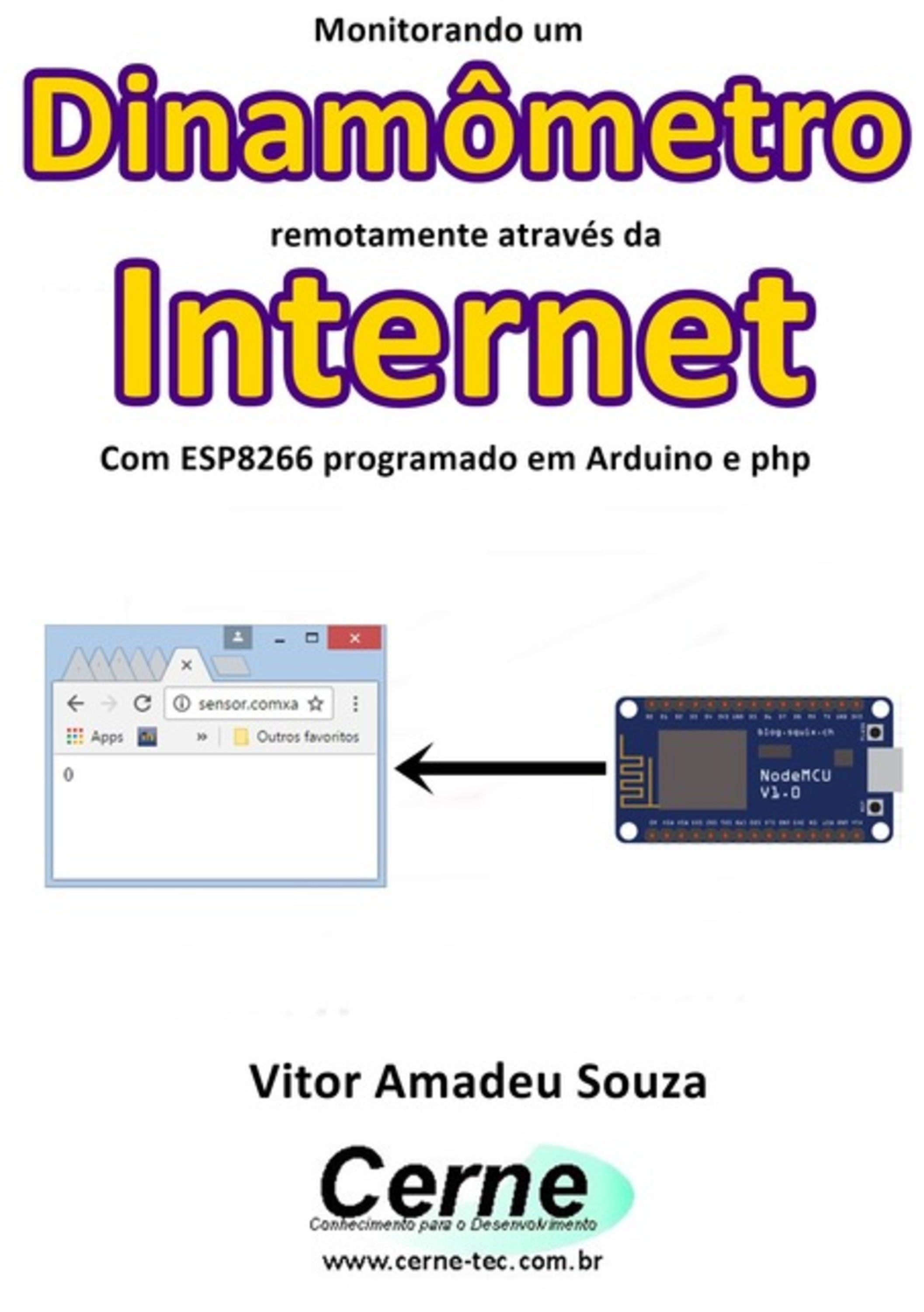 Monitorando Um Dinamômetro Remotamente Através Da Internet Com Esp8266 Programado Em Arduino E Php