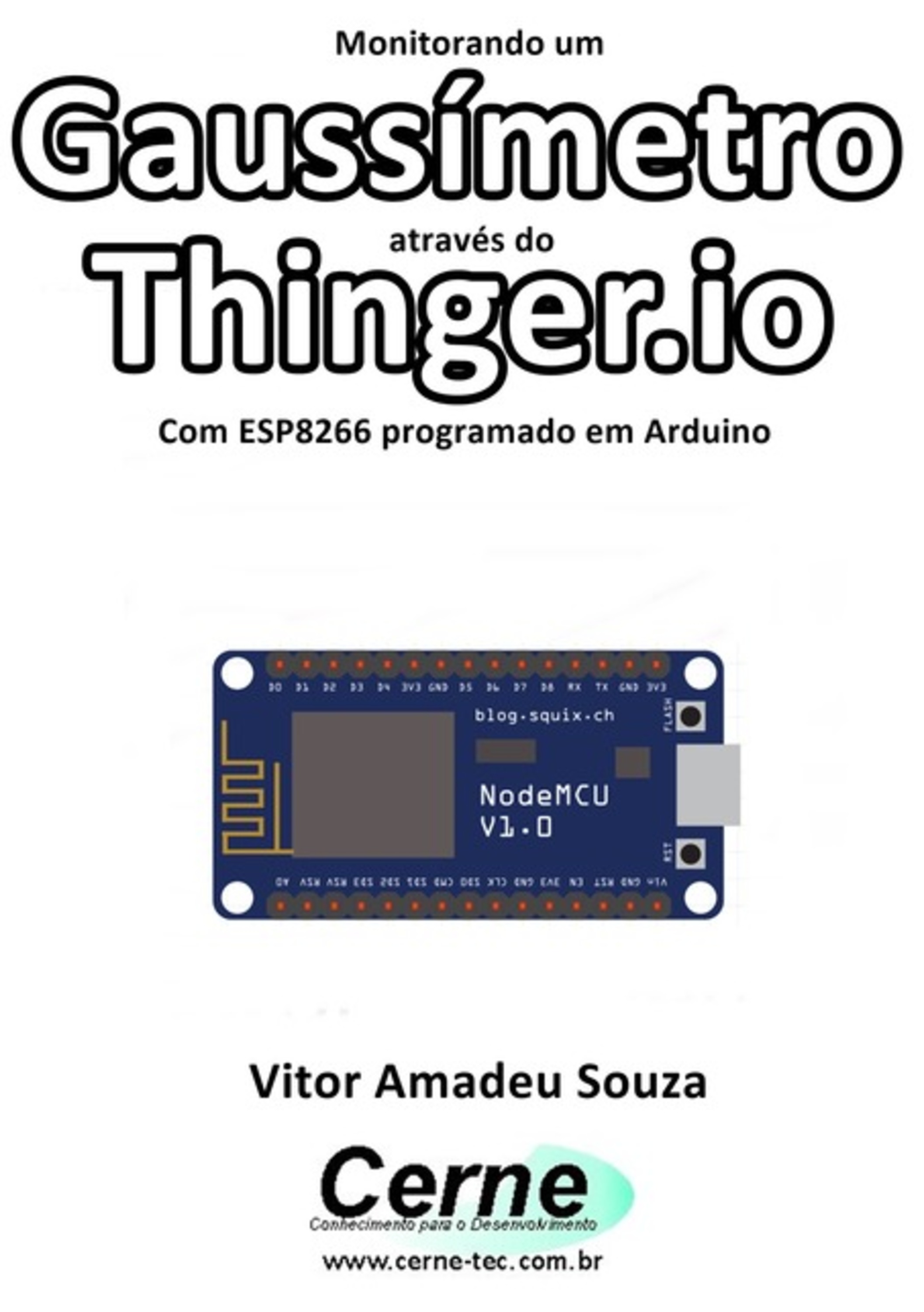 Monitorando Um Gaussímetro Através Do Thinger.io Com Esp8266 (nodemcu) Programado Em Arduino