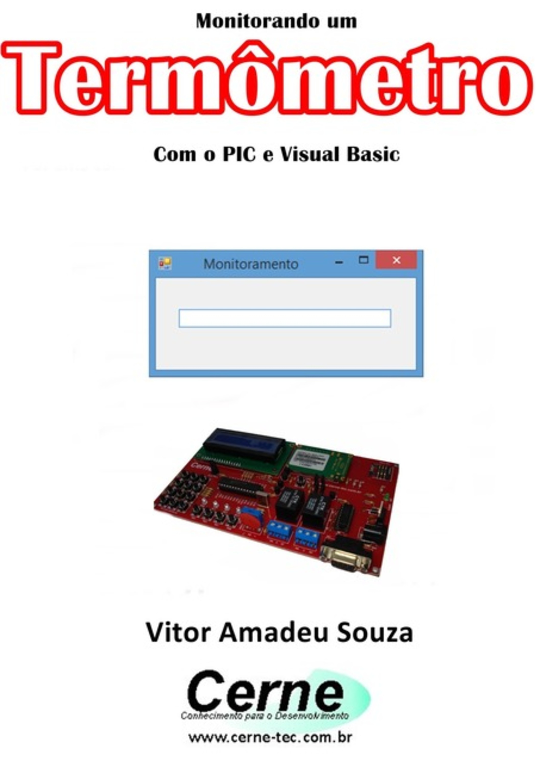 Monitorando Um Termômetro Com O Pic E Visual Basic