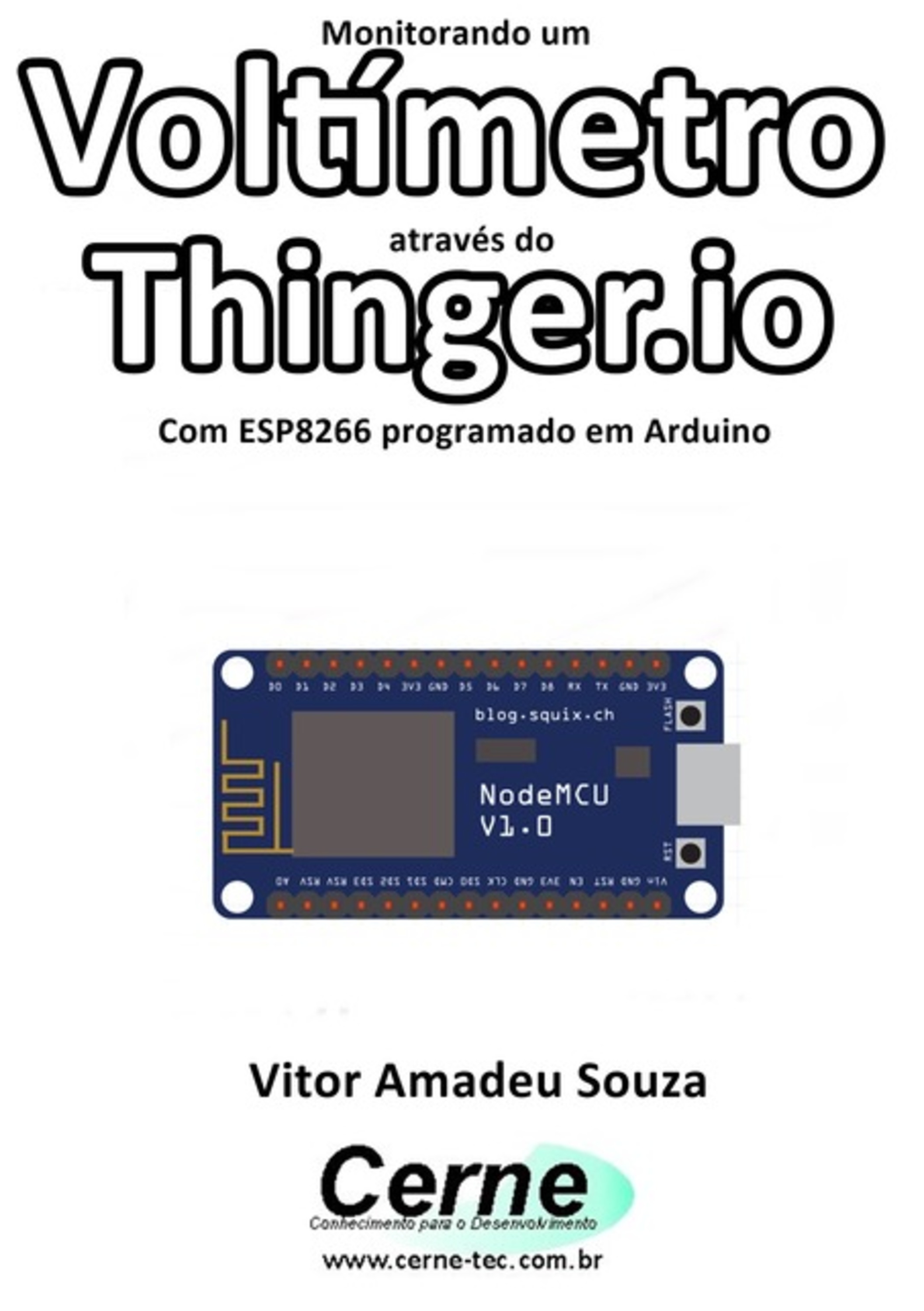 Monitorando Um Voltímetro Através Do Thinger.io Com Esp8266 (nodemcu) Programado Em Arduino