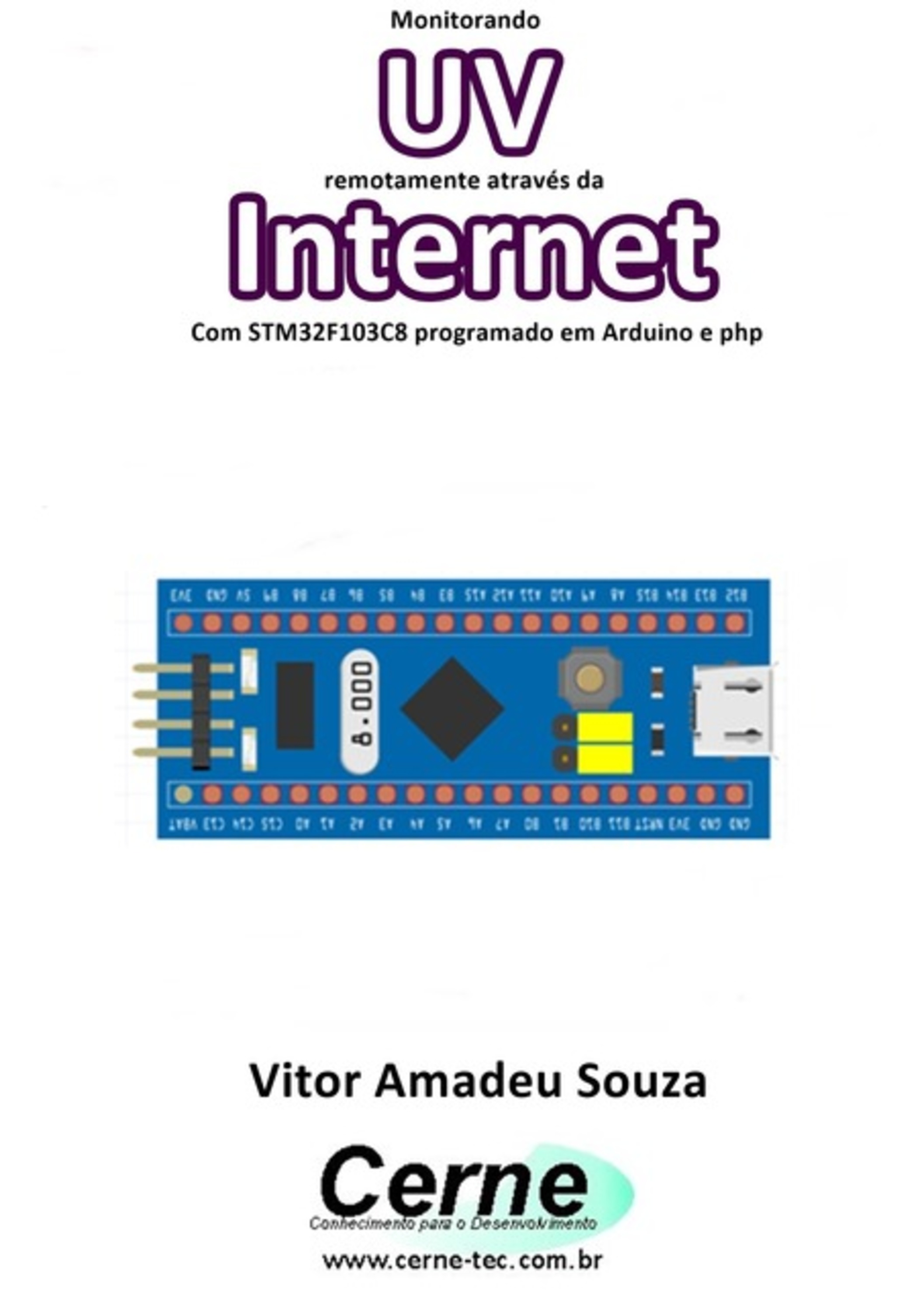 Monitorando Uv Remotamente Através Da Internet Com Stm32f103c8 Programado Em Arduino E Php