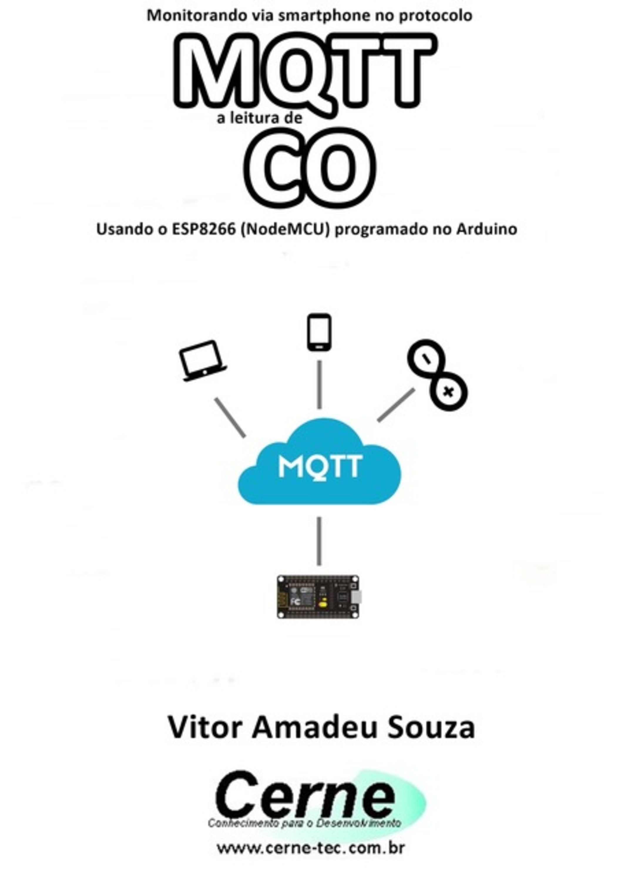 Monitorando Via Smartphone No Protocolo Mqtt A Leitura De Co Usando O Esp8266 (nodemcu) Programado No Arduino