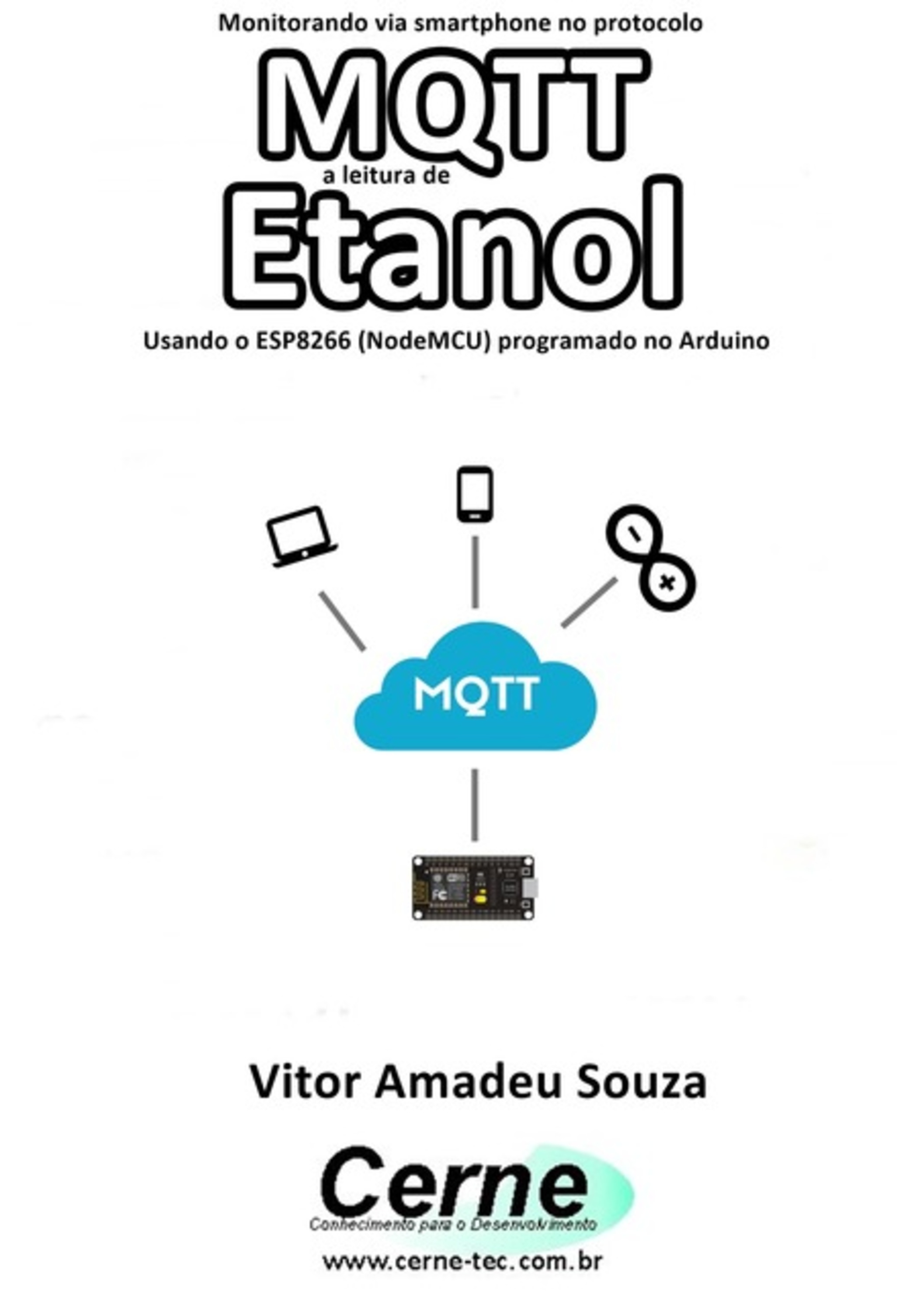 Monitorando Via Smartphone No Protocolo Mqtt A Leitura De Etanol Usando O Esp8266 (nodemcu) Programado No Arduino