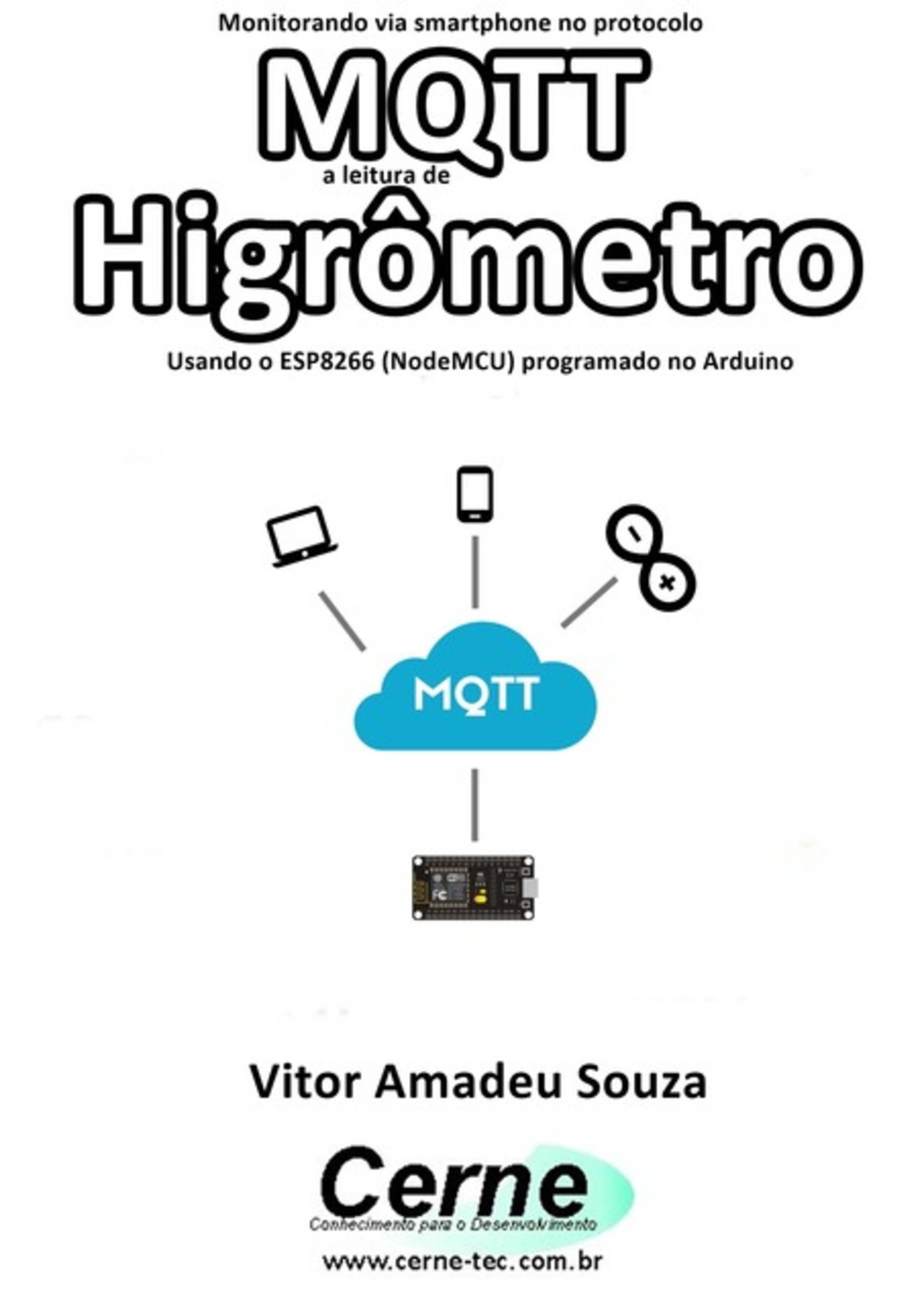 Monitorando Via Smartphone No Protocolo Mqtt A Leitura De Higrômetro Usando O Esp8266 (nodemcu) Programado No Arduino