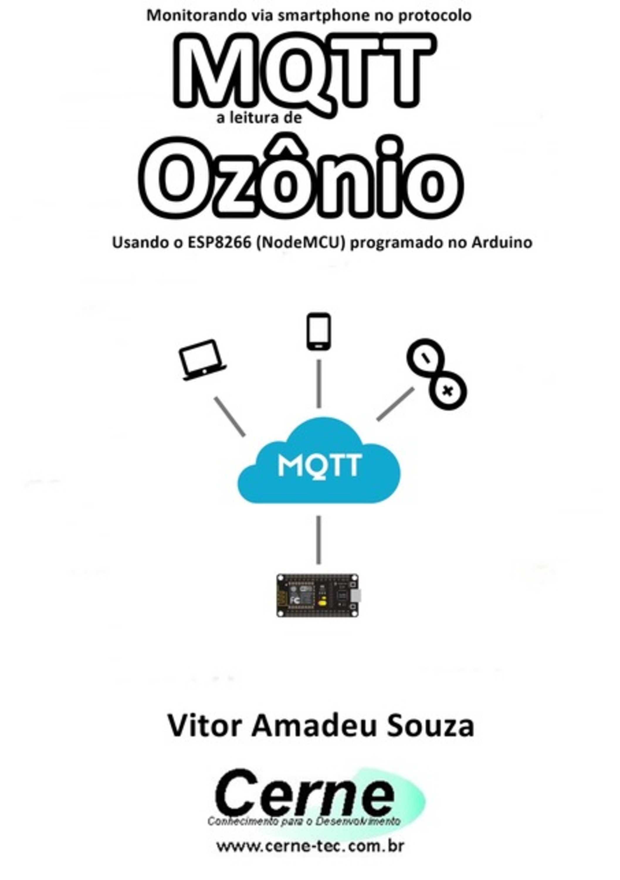 Monitorando Via Smartphone No Protocolo Mqtt A Leitura De Ozônio Usando O Esp8266 (nodemcu) Programado No Arduino