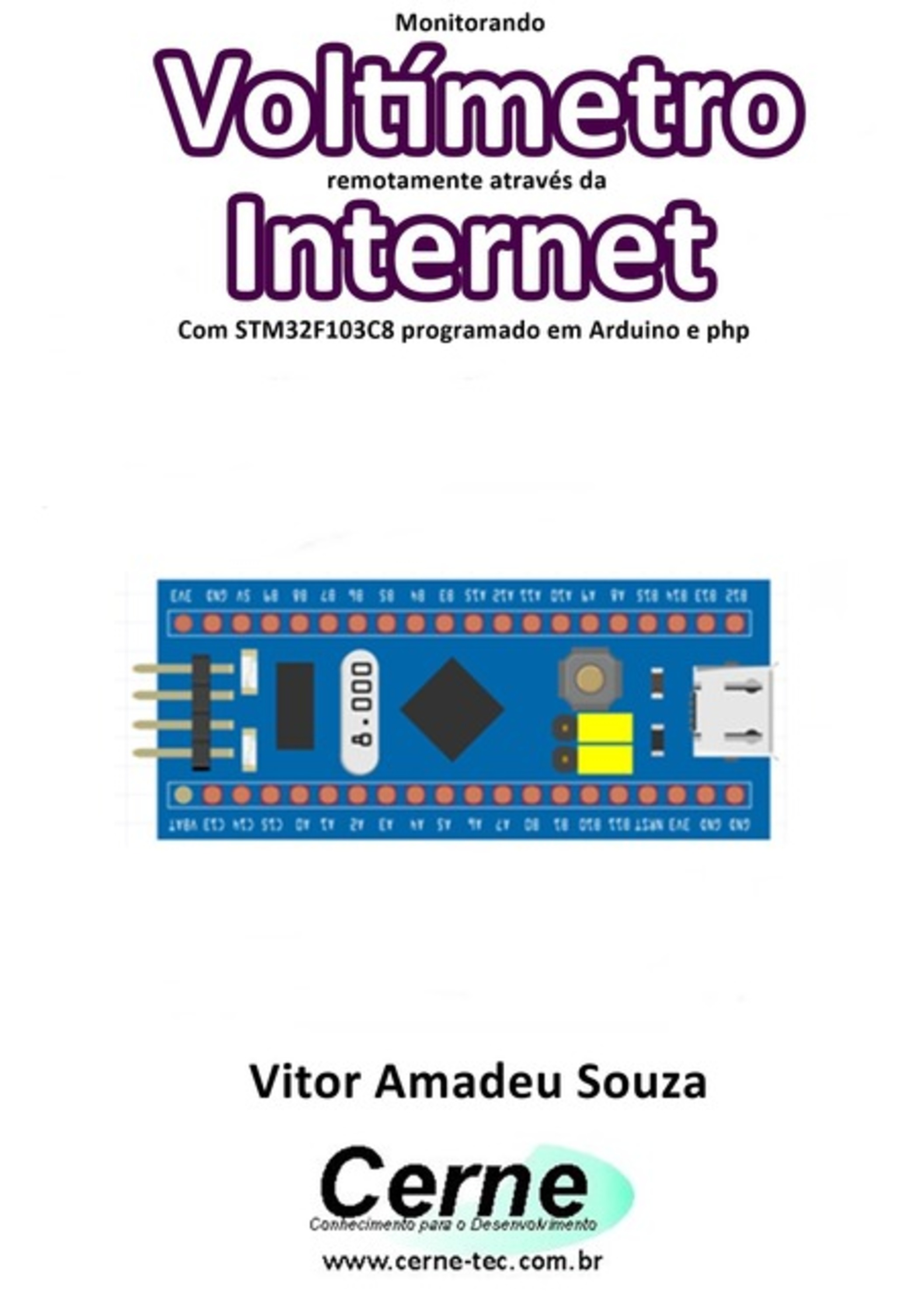 Monitorando Voltímetro Remotamente Através Da Internet Com Stm32f103c8 Programado Em Arduino E Php