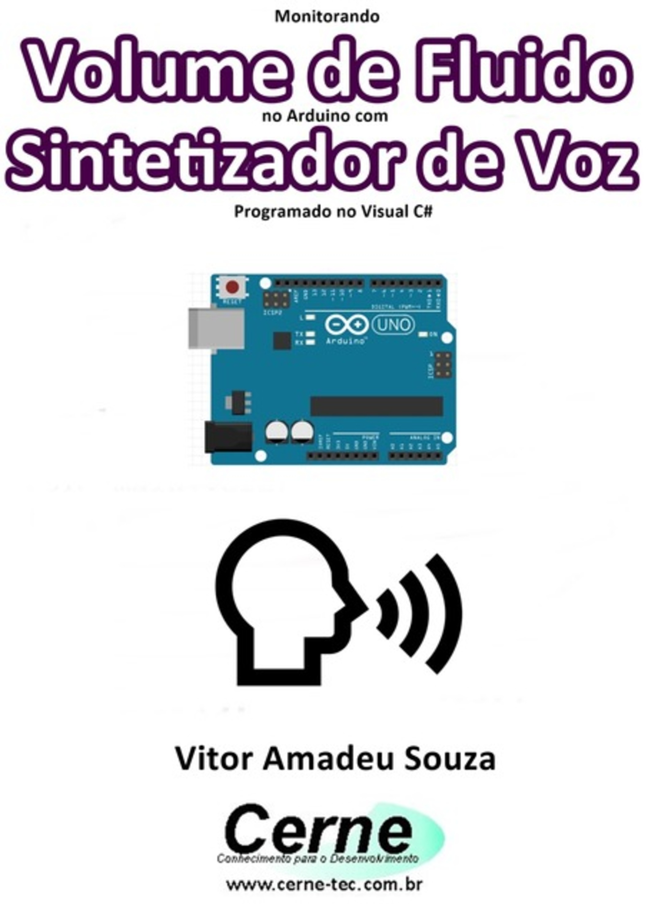 Monitorando Volume De Fluido No Arduino Com Sintetizador De Voz Programado No Visual C#