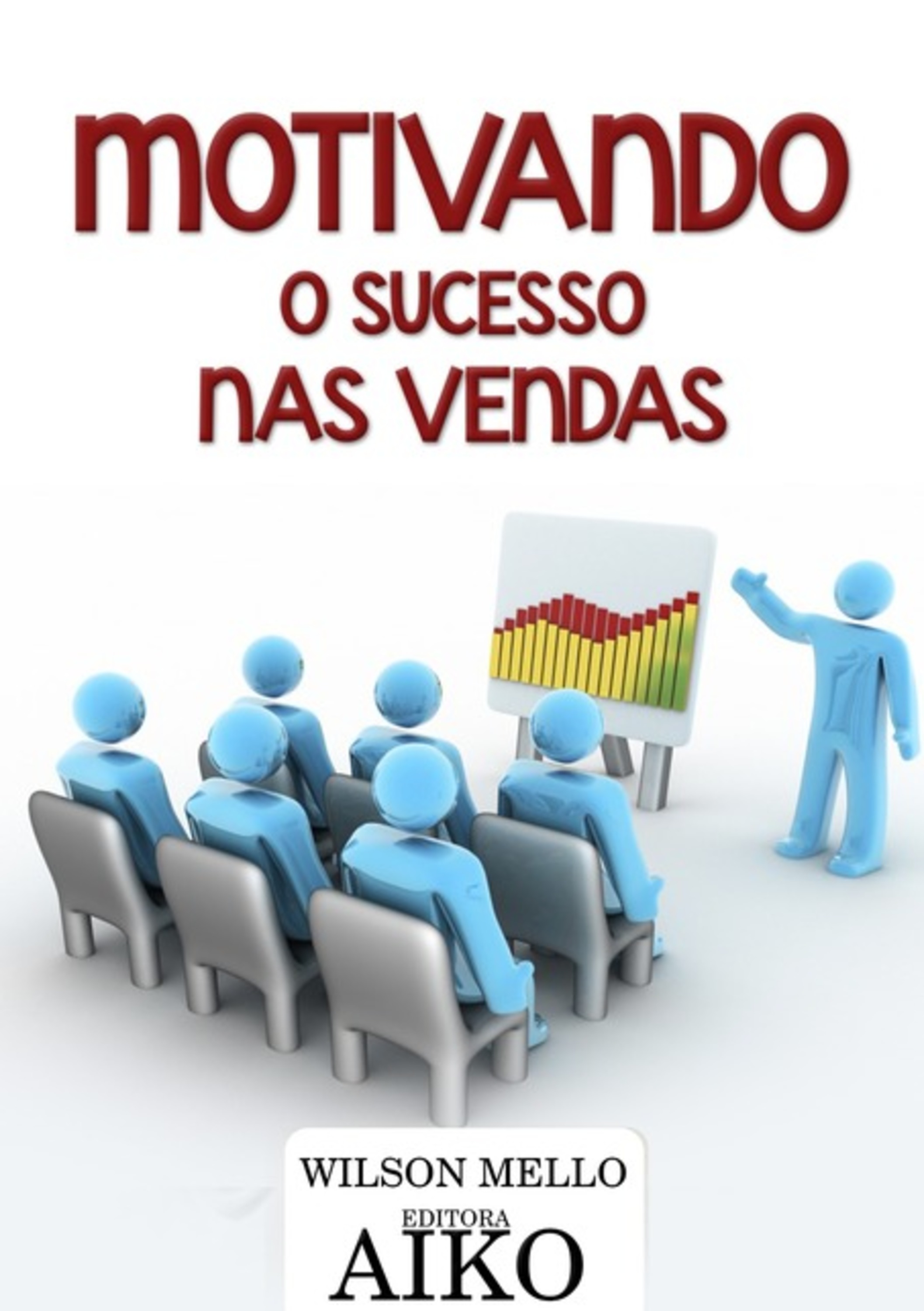 Motivando O Sucesso Nas Vendas