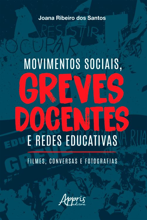 Movimentos Sociais, Greves Docentes e Redes Educativas: Filmes, Conversas e Fotografias