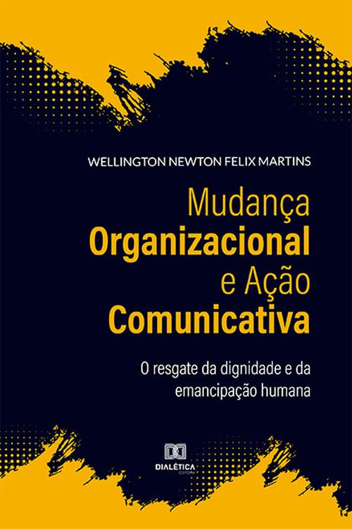 Mudança Organizacional e Ação Comunicativa