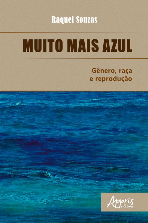 Muito Mais Azul: Gênero, Raça e Reprodução