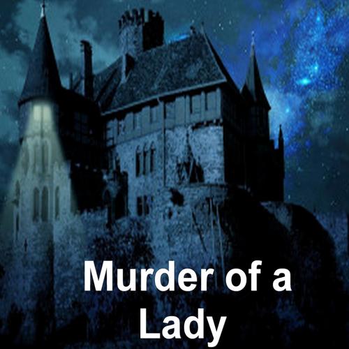 Murder of a Lady