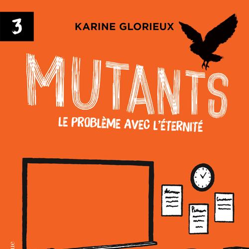 Mutants 3 - Le problème avec l’éternité