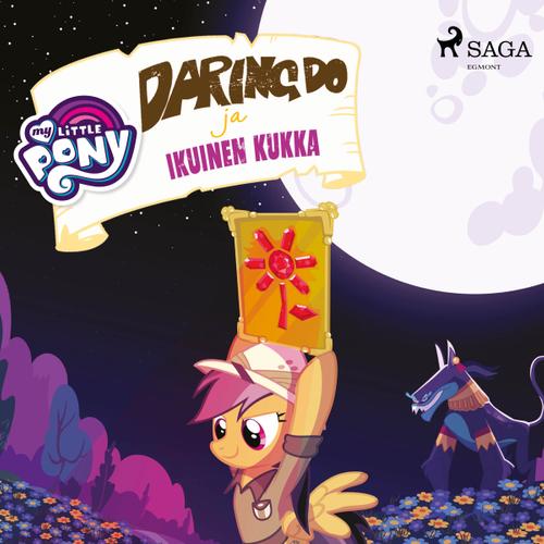 My Little Pony - Daring Do ja Ikuinen kukka