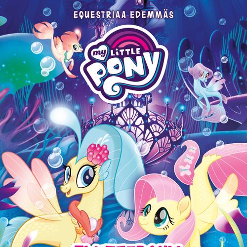 My Little Pony - Equestriaa edemmäs - Fluttershy meren syövereissä