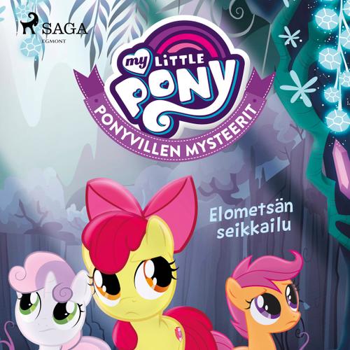 My Little Pony - Ponyvillen Mysteerit - Elometsän seikkailu