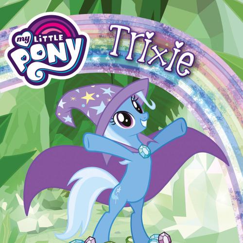 My Little Pony - Trixie ja Noiduttu kavio