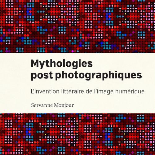 Mythologies postphotographiques