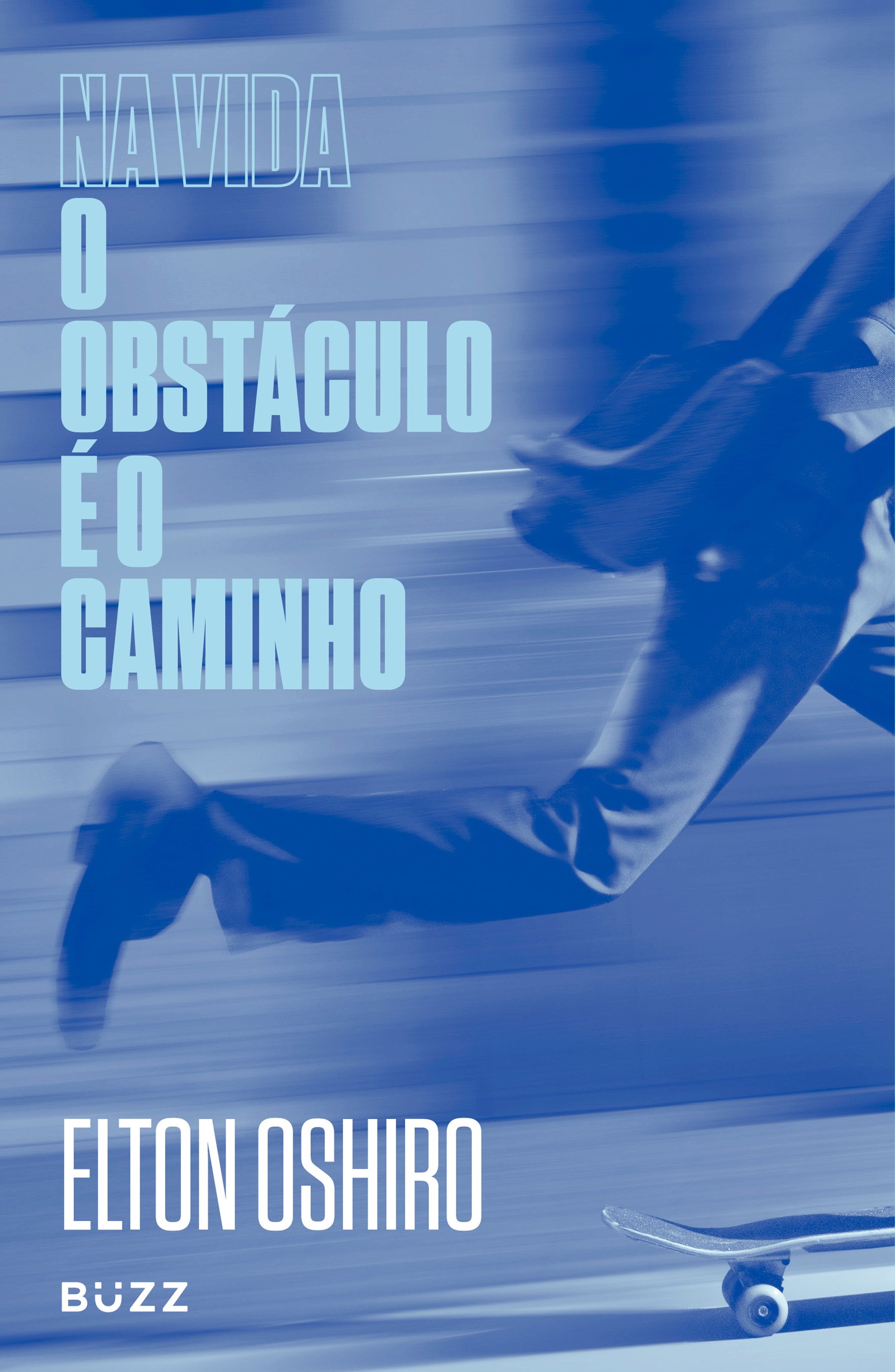Na vida o obstáculo é o caminho