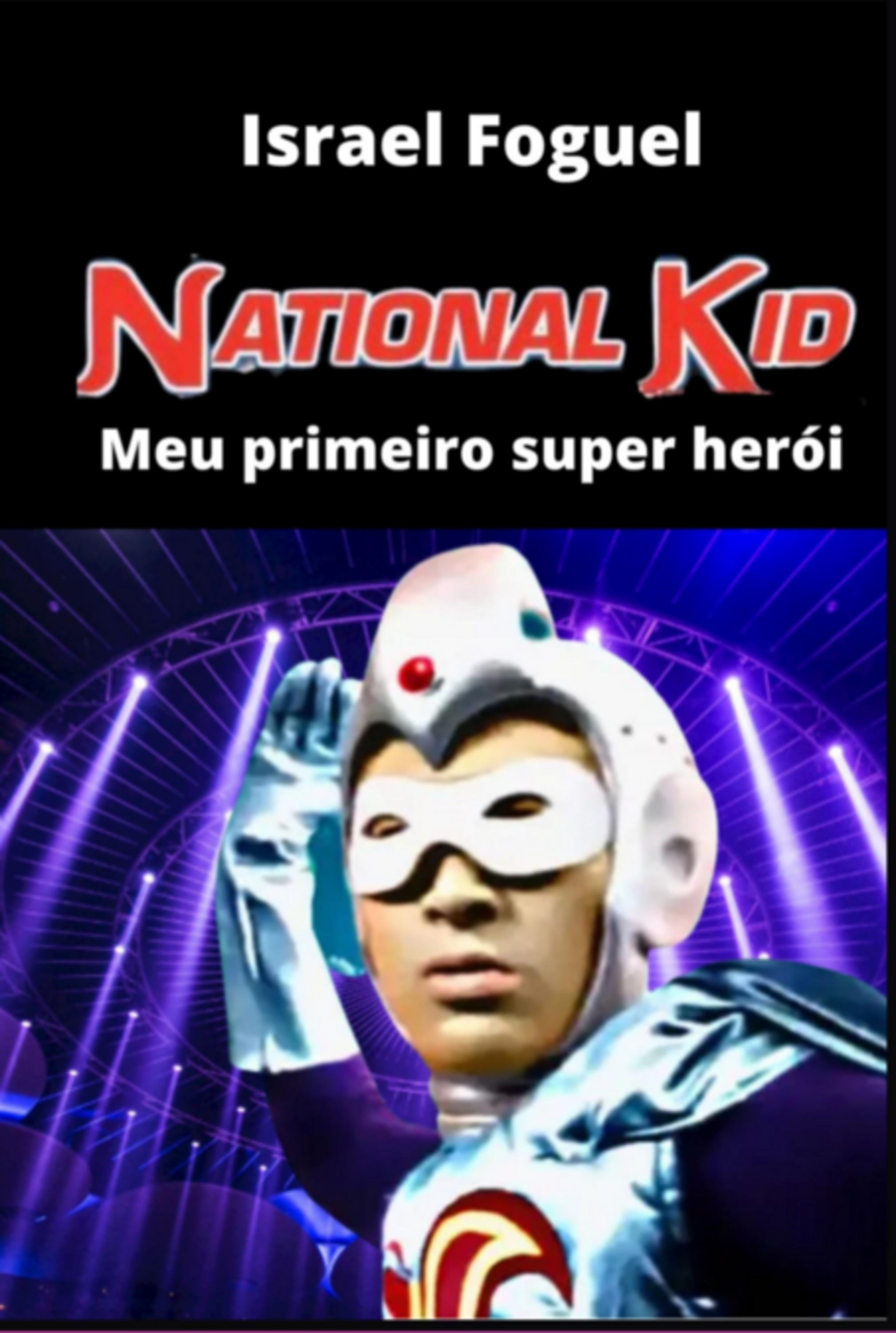 Nacional Kid - Meu Primeiro Super Herói