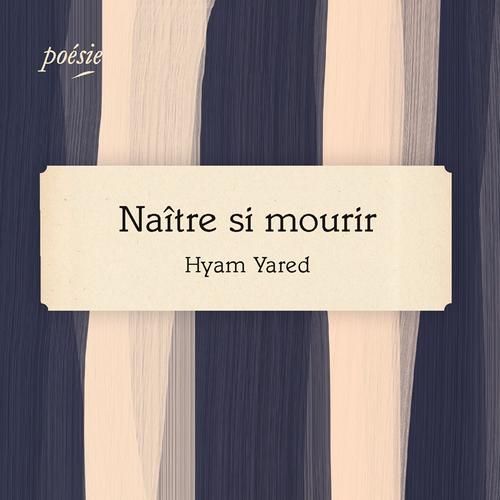 Naître si mourir