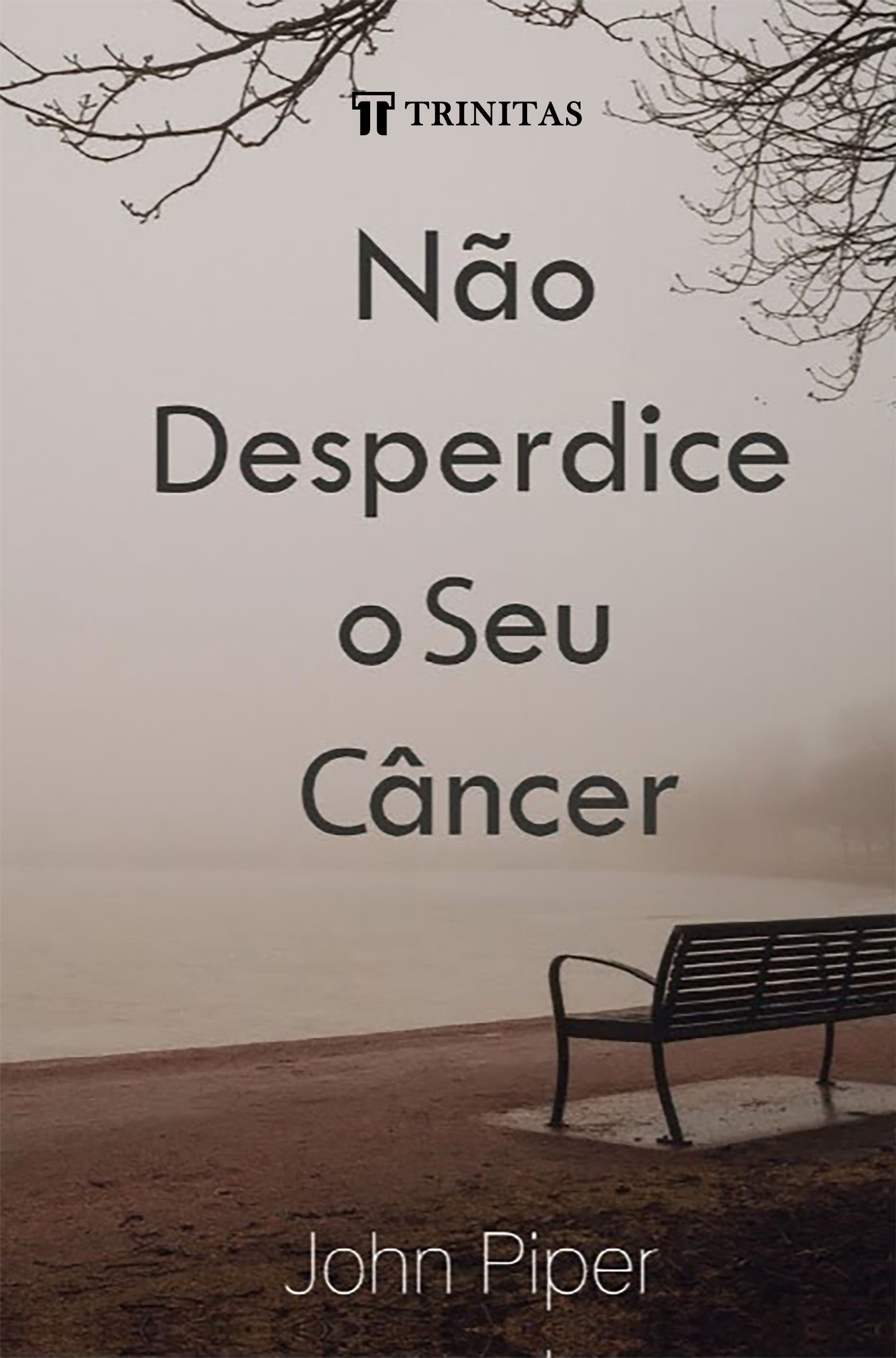 Não Desperdice Seu Câncer