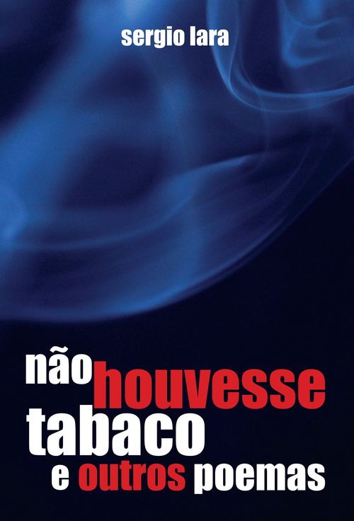 não houvesse tabaco e outros poemas