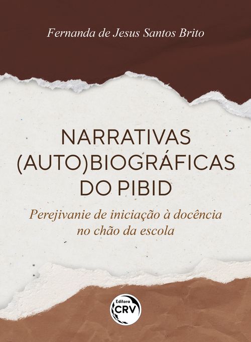 NARRATIVAS (AUTO) BIOGRÁFICAS DO PIBID