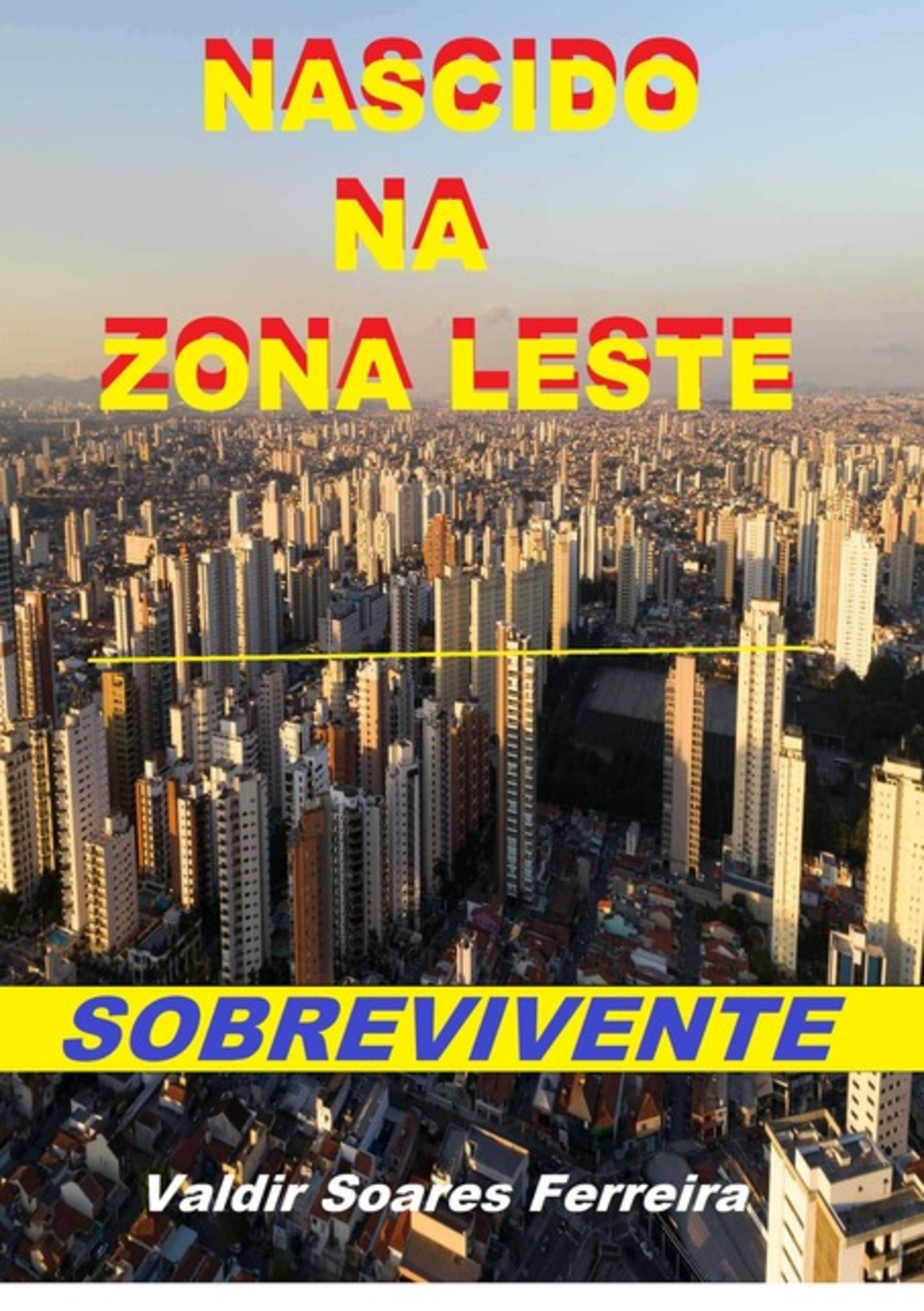 Nascido Na Zona Leste