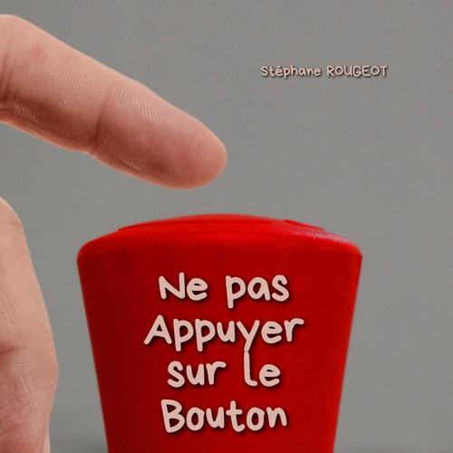 Ne Pas Appuyer Sur Le Bouton