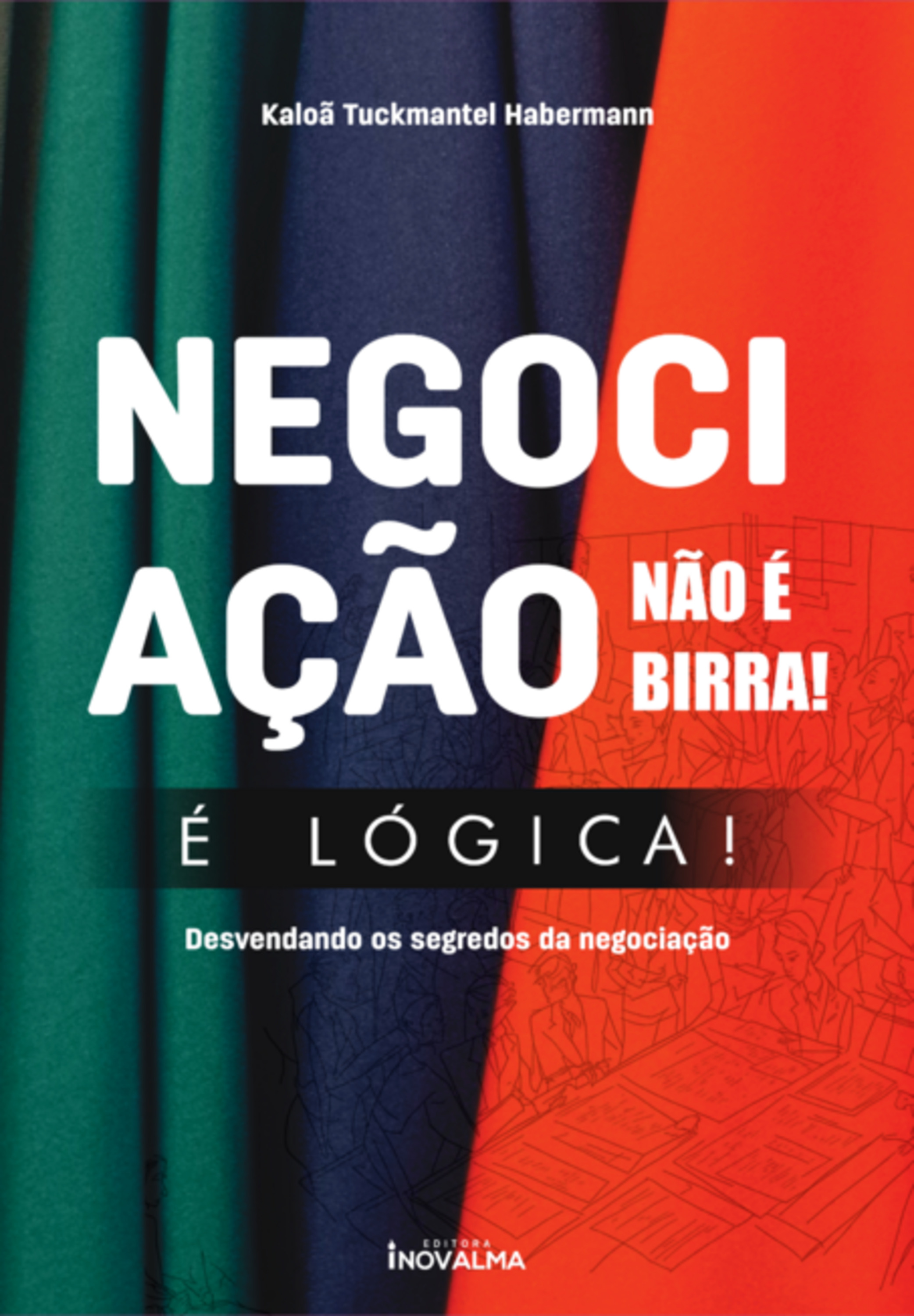 Negociação Não É Birra, É Lógica!