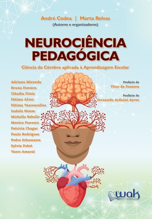 Neurociência Pedagógica - Ciência do cérebro aplicada à aprendizagem escolar