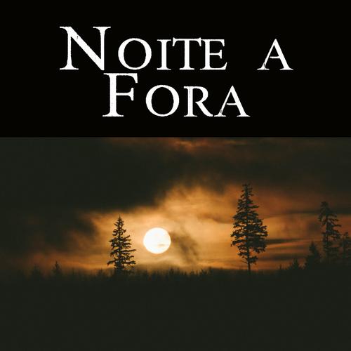 Noite a Fora