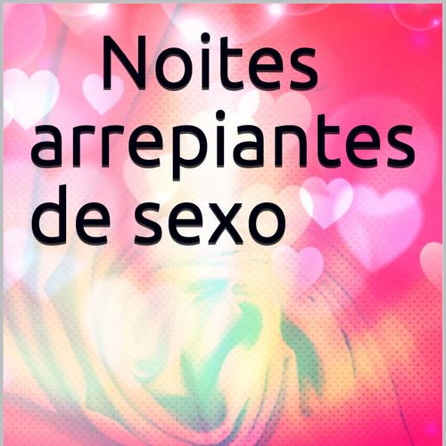 Noites arrepiantes de sexo 