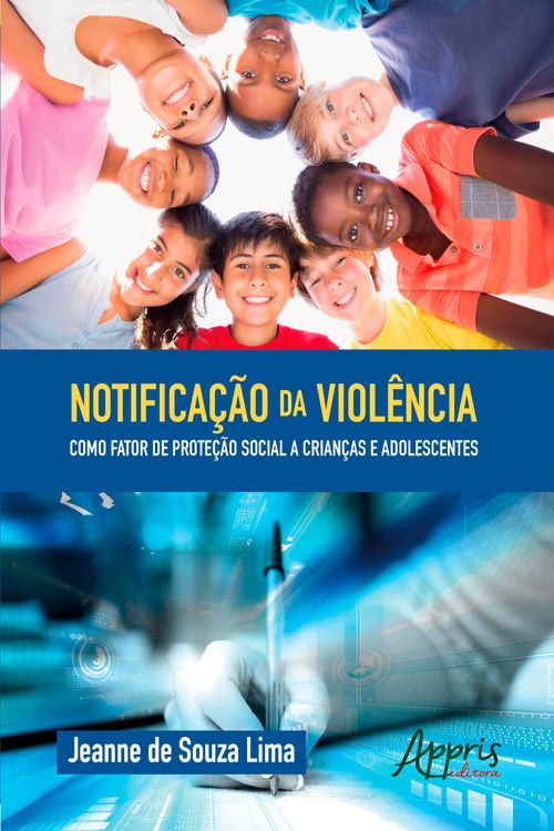 Notificação da Violência como Fator de Proteção Social a Crianças e Adolescentes