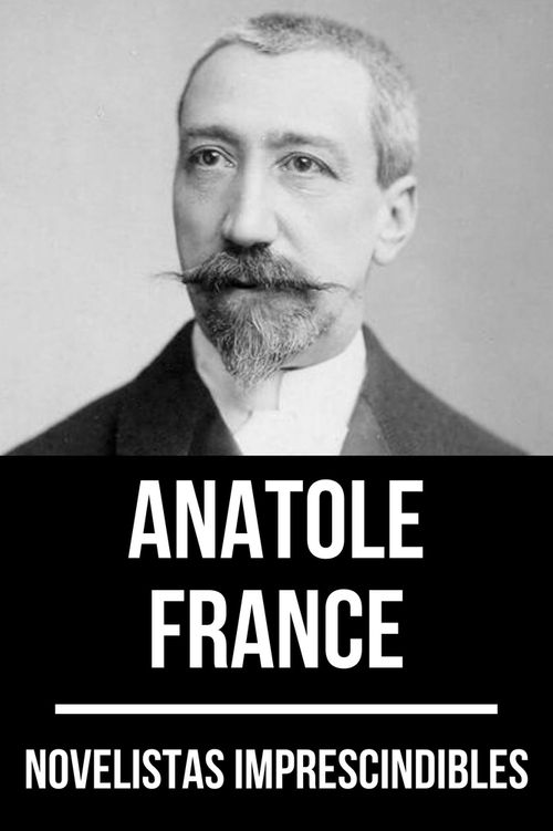 Novelistas imprescindibles - Anatole France