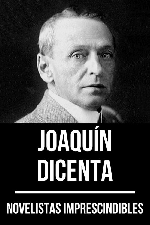 Novelistas imprescindibles - Joaquín Dicenta